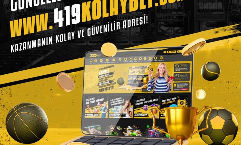 Kolaybet Giriş | 419kolaybet.com